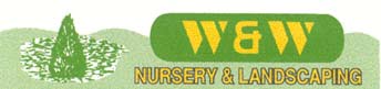 w&w nursery and landscaping